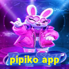 pipiko app